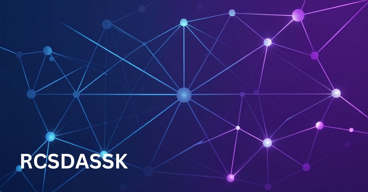What Is RCSDASSK? Simple Guide for Beginners